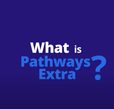 Text, What is Pathways Extra?