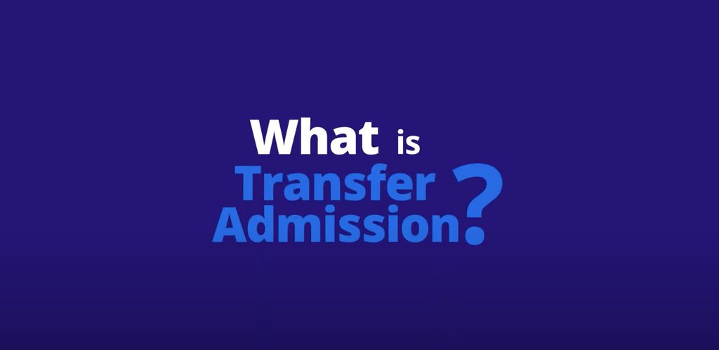 Text, What is Transfer Admission?